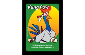 Kung Pow is a Rooster you can use in your coop in the debut card game from Foolish Media, Oh Cluck!