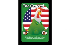 The General is one of the Roosters that you will command from your coop in Oh Cluck! The party card game from Foolish Media LLC
